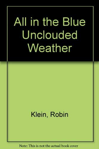 Imagen de archivo de All in the Blue Unclouded Weather a la venta por Better World Books