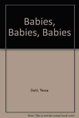 Stock image for Babies, Babies, Babies for sale by ThriftBooks-Dallas