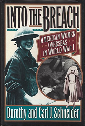 Imagen de archivo de Into the Breach: American Women Overseas in World War I a la venta por HPB-Ruby