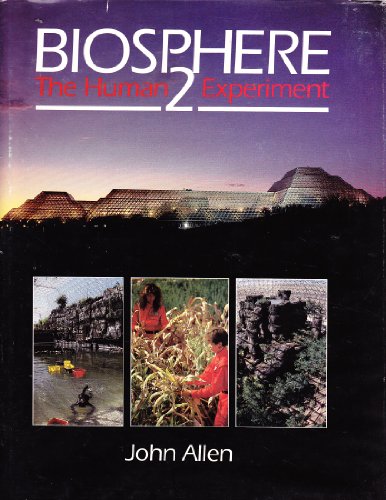 Stock image for Biosphere II : The Human Experiment for sale by Better World Books