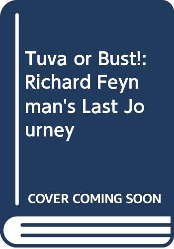9780670840144: Tuva or Bust!: Richard Feynman's Last Journey