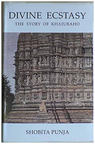 Stock image for Divine Ecstasy, the story of Khajuraho for sale by Ragabooks