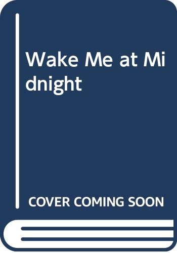 Stock image for Wake Me at Midnight for sale by Better World Books: West