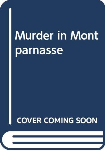 Imagen de archivo de Murder in Montparnasse : A Mystery of Literary Paris a la venta por Better World Books