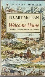 Imagen de archivo de Welcome Home: Travels in Smalltown Canada a la venta por ThriftBooks-Dallas
