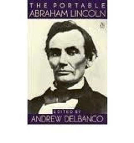 Beispielbild fr The Portable Abraham Lincoln (Cloth) zum Verkauf von Half Price Books Inc.