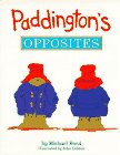 Stock image for Paddington's Opposites for sale by SecondSale