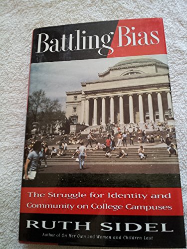 Beispielbild fr Battling Bias: The Struggle for Identity and Community on College Campuses zum Verkauf von Robinson Street Books, IOBA