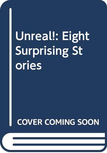 Imagen de archivo de Unreal!: 2eight Surprising Stories a la venta por ThriftBooks-Atlanta