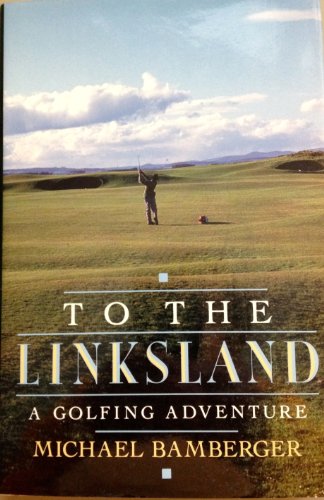 Stock image for To the Linksland: A Golfing Adventure for sale by GetitBooks