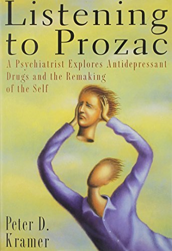 Beispielbild fr Listening to Prozac : A Psychiatrist Explores Mood-Altering Drugs and the New Meaning of the Self zum Verkauf von Concordia Books