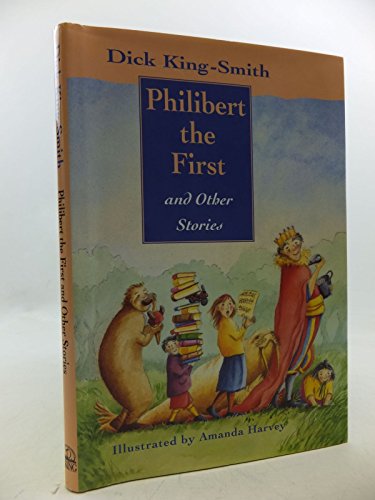 9780670842544: Philibert the First And Other Stories: Philibert the First; George Starts School; Carol Singing; Maisie Grazer; Banger; Poor Edgar
