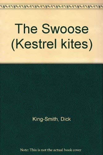 The Swoose [Kites series of books]