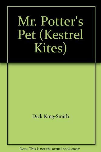 9780670842568: Mr Potter's Pet (Kestrel Kites S.)