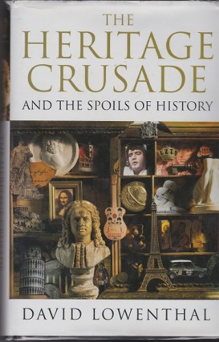 9780670842575: The Heritage Crusade And the Spoils of History