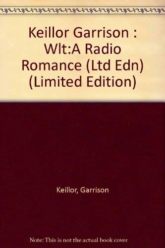 WLT a Radio Romance (Limited Edition) (9780670842650) by Garrison Keillor