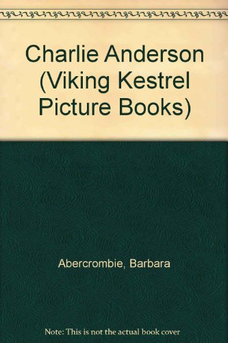 9780670842919: Charlie Anderson (Viking Kestrel Picture Books)