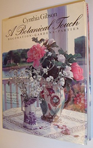 Stock image for A Botanical Touch : Decoration, Gardens, Parties for sale by Better World Books