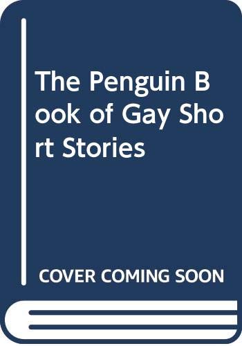 Stock image for The Penguin Book of Gay Short Stories for sale by WorldofBooks