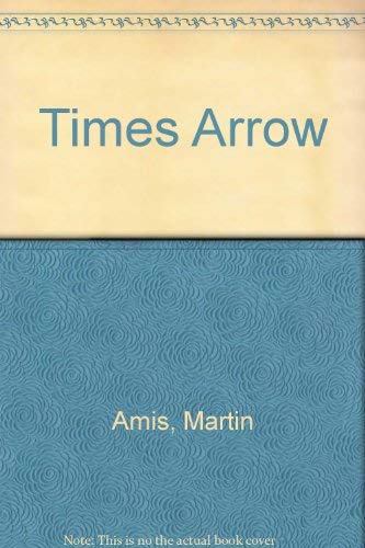 9780670843664: Time's Arrow