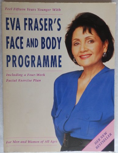 Stock image for Eva Fraser's Face And Body Programme for sale by WorldofBooks