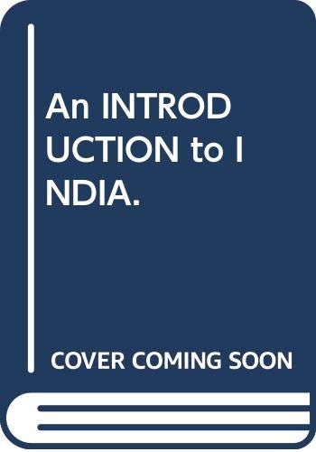 Stock image for An INTRODUCTION to INDIA for sale by Peter L. Masi - books