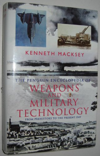 9780670844111: The Penguin Encyclopedia of Weapons And Military Technology: Prehistory to the Present Day