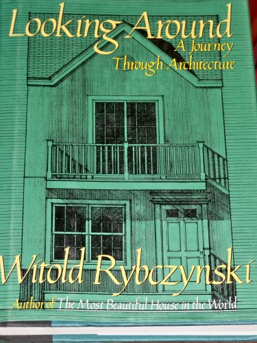 Beispielbild fr Looking Around: A Journey Through Architecture zum Verkauf von Wayward Books