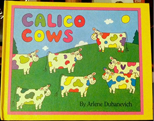 9780670844364: Calico Cows (Viking Kestrel picture books)