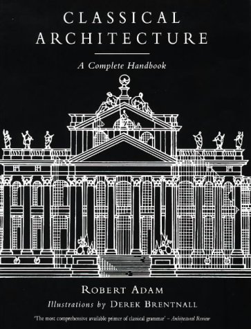 9780670844661: Classical Architecture: A Complete Handbook