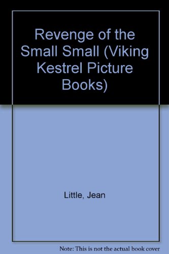 9780670844715: Revenge of the Small Small