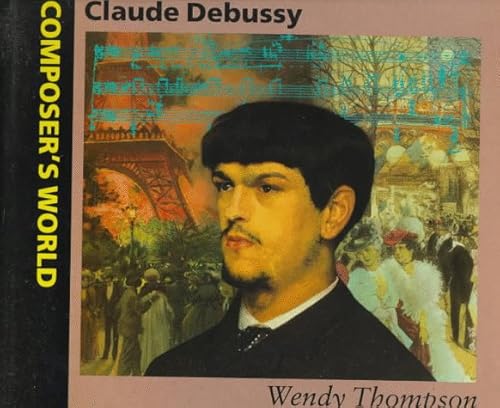 Stock image for Claude Debussy for sale by Better World Books: West