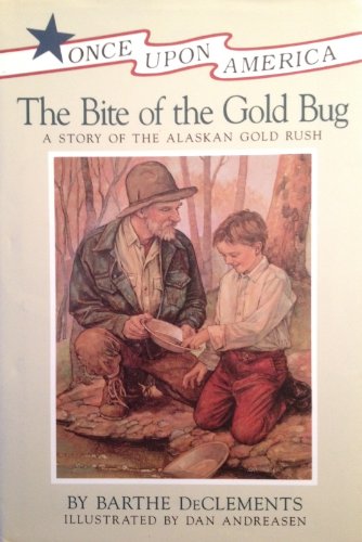 Beispielbild fr The Bite of the Gold Bug: A Story of the Alaskan Gold Rush (Once upon America) zum Verkauf von Books of the Smoky Mountains