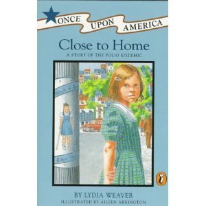 9780670845118: Close to Home: A Story of the Polio Epidemic