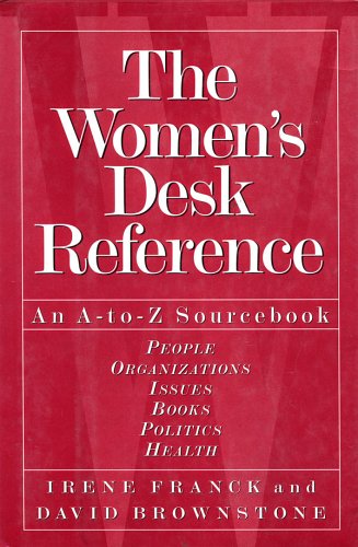Beispielbild fr The Women's Desk Reference: An A-to-Z Sourcebook zum Verkauf von Wonder Book
