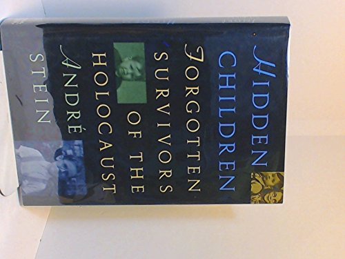 Stock image for Hidden Children: Forgotten Survivors of the Holocaust for sale by A Good Read