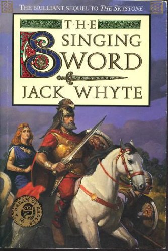 The Singing Sword (The Camulod Chronicles, Book 2) (9780670845200) by Whyte, Jack