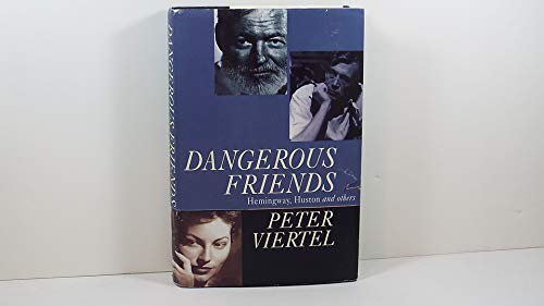 Imagen de archivo de Dangerous Friends: Hemingway, Huston and Others a la venta por WorldofBooks
