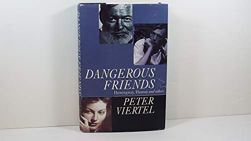 Stock image for Dangerous Friends: Hemingway, Huston and Others for sale by HPB-Red