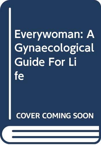 Stock image for Everywoman: A Gynaecological Guide for Life for sale by WorldofBooks