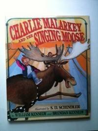 Beispielbild fr Charlie Malarkey and the Singing Moose zum Verkauf von Better World Books