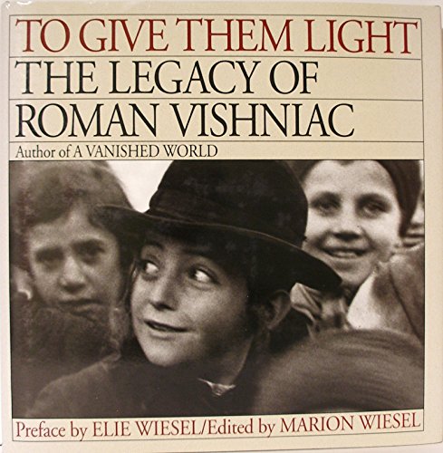 9780670846825: To Give Them Light: The Legacy of Roman Vishniac