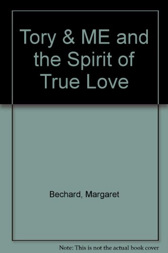Beispielbild fr Tory and Me and the Spirit of True Love zum Verkauf von SecondSale