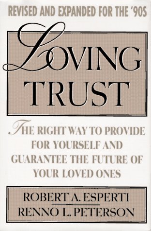 Beispielbild fr Loving Trust: The Right Way to Provide for Yourself and Guarantee.; Revised and Expanded zum Verkauf von Wonder Book