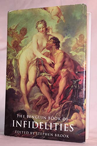 Imagen de archivo de THE PENGUIN BOOK OF INFIDELITIES. a la venta por Cambridge Rare Books