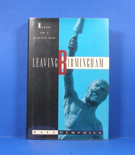 Stock image for Leaving Birmingham : Notes of a Native Son for sale by Better World Books