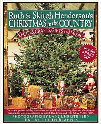 Stock image for Ruth and Skitch Henderson's Christmas in the Country : Recipes, Crafts, and Gifts for sale by Better World Books