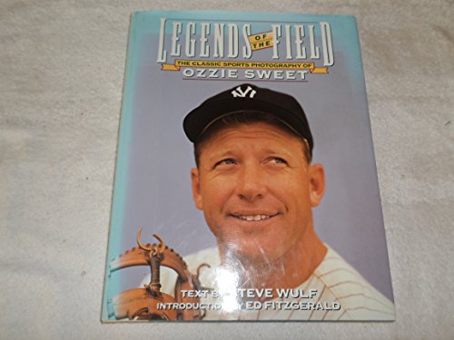 Beispielbild fr Legends of the Field : The Classic Sports Photography of Ozzie Sweet zum Verkauf von Better World Books