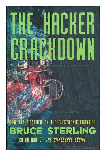 Stock image for The Hacker Crackdown: Law and Disorder on the Electronic Frontier for sale by WorldofBooks