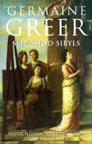 Beispielbild fr Slip-Shod Sibyls : Recognition, Rejection and the Woman Poet zum Verkauf von Chapter 1